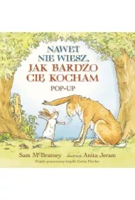 Nawet nie wiesz, jak bardzo cię kocham. Pop-up