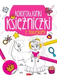 Księżniczki. Kolorowanka z naklejkami