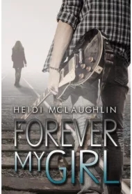 Forever My Girl. The Beaumont Series. Tom 1