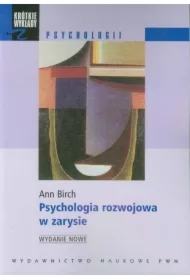 Psychologia rozwojowa w zarysie