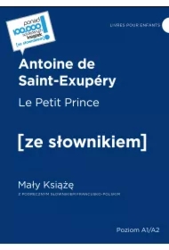 Le Petit Prince. Mały Książę. Ze słownikiem