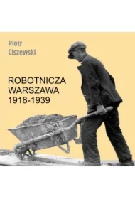 Robotnicza Warszawa 1918-1939