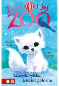 Zosia i jej zoo. Wszędobylska lisiczka polarna
