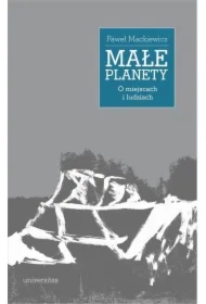 Małe planety. O miejscach i ludziach