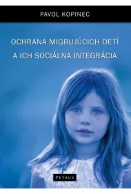 Ochrana migrujúcich detí a ich sociálna integrácia