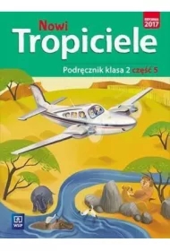 Nowi Tropiciele. Podręcznik. Klasa 2. Część 5. Edukacja Wczesnoszkolna