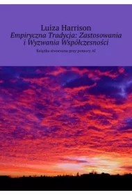 Empiryczna Tradycja: Zastosowania i Wyzwania Współczesności