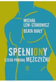 SpełniONy. Czego pragną mężczyźni