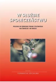 W służbie społeczeństwu. Polska w obronie praw...