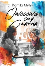 Owocowa czy Czarna (barwione brzegi)