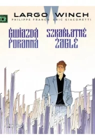 Gwiazda poranna. Szkarłatne żagle. Largo Winch. Tom 9