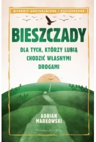 Bieszczady. Dla tych, którzy lubią chodzić własnymi drogami