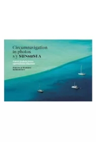 Circumnavigation in photos. S/Y SUNseSEA. Podróż dookoła świata opowiedziana zdjęciami