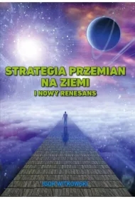 Strategia przemian na Ziemi i Nowy Renesans