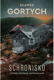 Schronisko, które zostało zapomniane. Karkonoska seria kryminalna. Tom 4