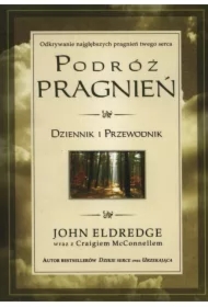 Podróż pragnień. Dziennik i przewodnik