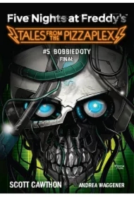Five Nights at Freddy's: Tales from the Pizzaplex. Bobbiedoty. Finał Tom 5