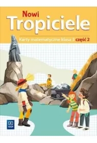 Nowi Tropiciele. Karty matematyczne. Klasa 3. Część 2. Edukacja wczesnoszkolna