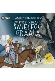 W poszukiwaniu Świętego Graala. Legendy arturiańskie. Tom 8