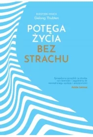 Potęga życia bez strachu
