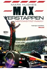 Max Verstappen. Niepowstrzymany