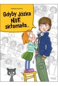 Gdyby Józka nie skłamała...