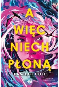 A więc niech płoną