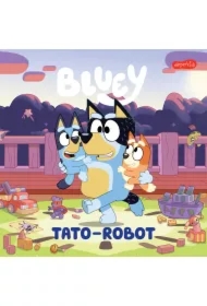 Bluey. Tato-robot. Moja czytanka