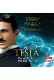 Nikola Tesla Władca piorunów
