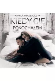 Kiedy Cię pokochałem