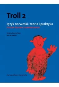 Troll 2. Język norweski. Teoria i praktyka. Poziom średnio zaawansowany