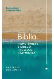 Biblia. Pismo Święte Starego i Nowego Przymierza. Przekład dosłowny