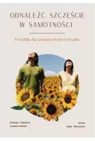 Odnaleźć szczęście w samotności