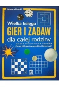 Wielka księga gier i zabaw dla całej rodziny