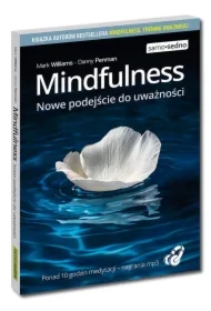 Mindfulness. Nowe podejście do uważności
