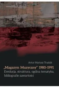 Magazyn Muzyczny 1980-1991 Ewolucja, struktura...
