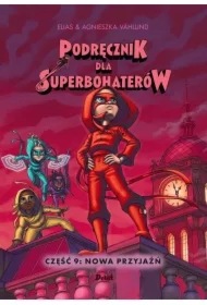 Nowa przyjaźń. Podręcznik dla Superbohaterów. Tom 9