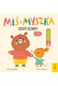 Miś i Myszka. Dzień dobry!