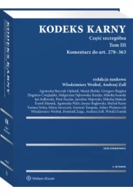 Kodeks karny Część szczególna Tom 3 Komentarz do art. 278-363