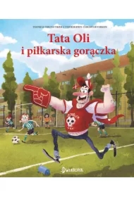Tata Oli i piłkarska gorączka. Tata Oli. Tom 13