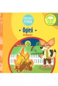 Przygody Fenka. Żywioły. Ogień