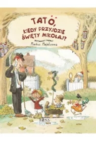 Tato, kiedy przyjdzie Święty Mikołaj?