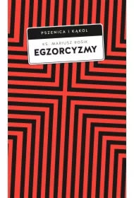 Egzorcyzmy. Historia, doktryna i praktyka