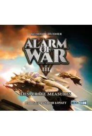 Alarm of War, Book III: Desperate Measures