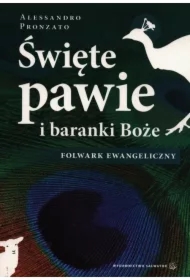 Święte pawie i baranki Boże. Folwark ewangeliczny