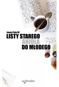 Listy starego anioła do młodego
