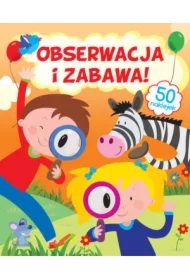 Obserwacja i zabawa!