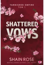 Shattered Vows. Tarnished Empire. Tom 1