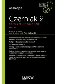 Czerniak 2. Współczesne podejście. Onkologia. W gabinecie lekarza specjalisty