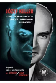 Józef Keller ksiądz, profesor, donosiciel...